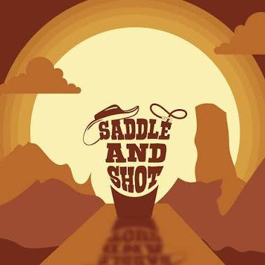 Saddle and Shot - Free round of shots with drinks purchased